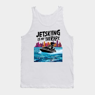 Jetskiing Is My Therapy For Women, Girl Tank Top